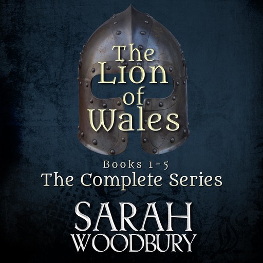 The Lion of Wales: The Complete Series (Books 1-5), Sarah Woodbury