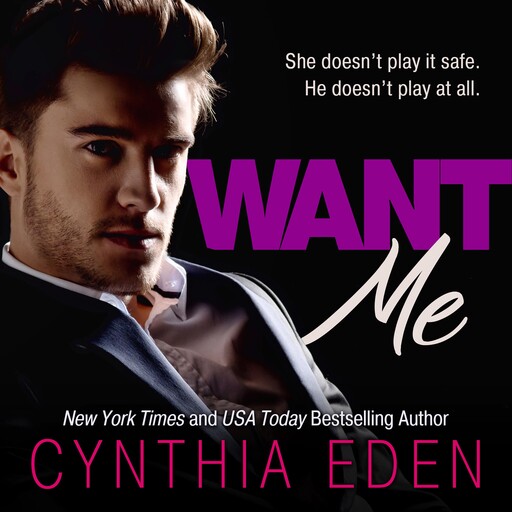 Want Me, Cynthia Eden