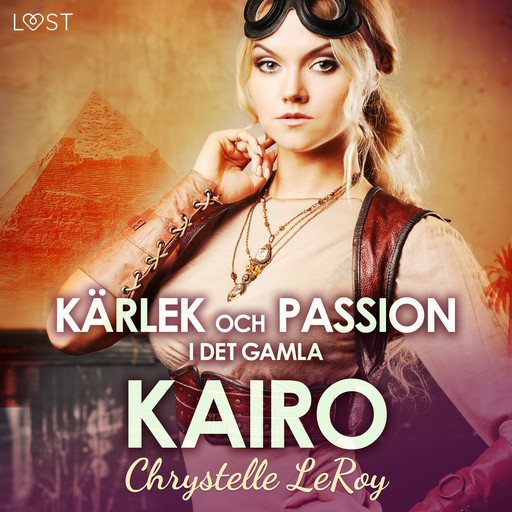 Kärlek och passion i det gamla Kairo - erotisk novell, Chrystelle Leroy