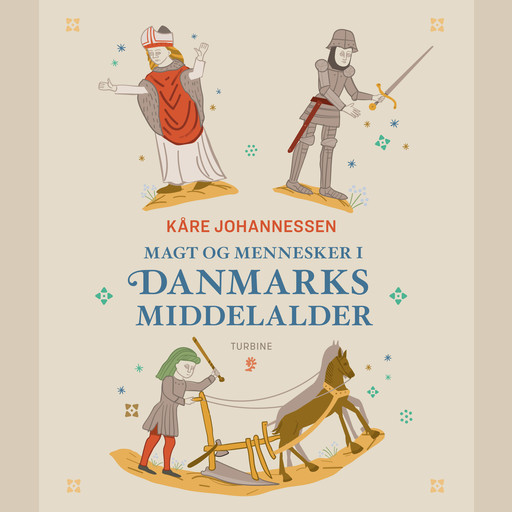 Magt og mennesker i Danmarks middelalder, Kåre Johannessen