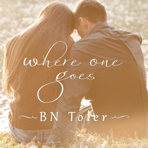 Where One Goes, B.N. Toler