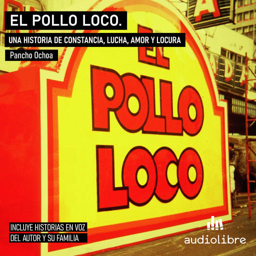 El Pollo Loco: Una historia de constancia, lucha, pasión y locura, Juan Francisco "Pancho" Ochoa