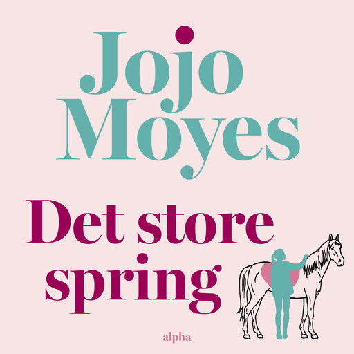 Det store spring, Jojo Moyes