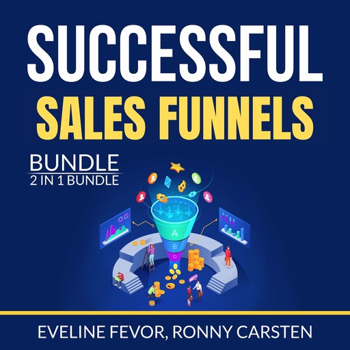 Successful Sales Funnels Bundle, 2 IN 1 Bundle, Eveline Fevor, Ronny Carsten