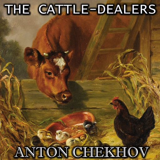 The Cattle-Dealers, Anton Chekhov