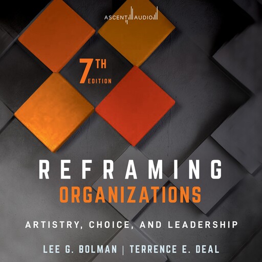 Reframing Organizations, Lee Bolman, Terrence E.Deal