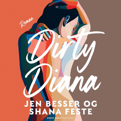 Dirty Diana, Jen Besser, Shana Feste