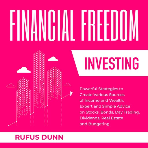 Financial Freedom Investing, Rufus Dunn