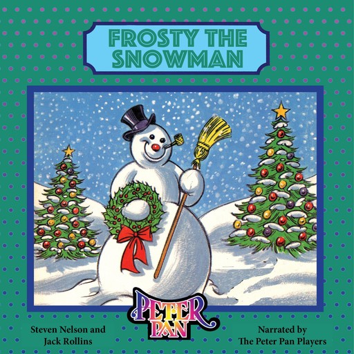 Frosty the Snowman, Jack Rollins, Steven Nelson