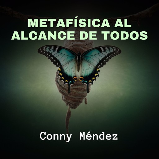 Metafísica al Alcance de Todos, Conny Méndez