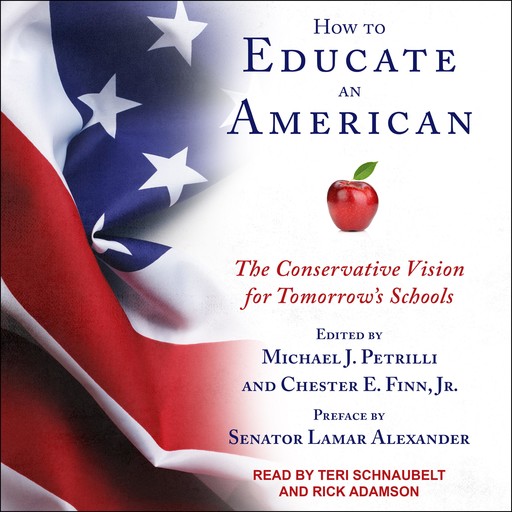 How to Educate an American, Michael J. Petrilli, Chester E. Finn Jr., Sen Lamar Alexander