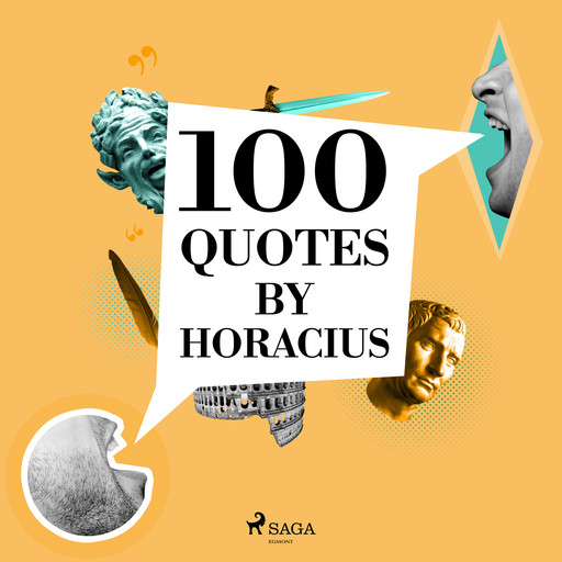 100 Quotes by Horacius, Horacius