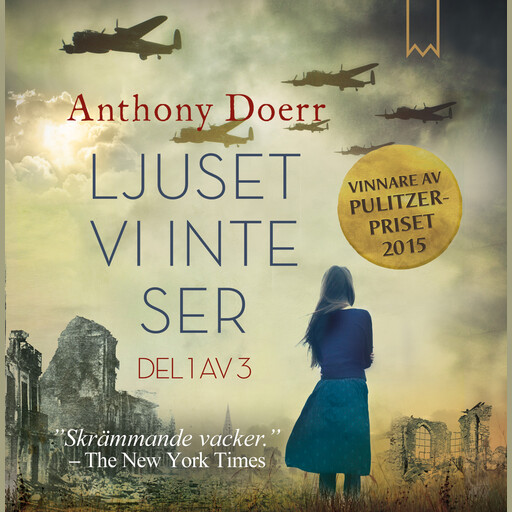 Ljuset vi inte ser del 1 av 3, Anthony Doerr