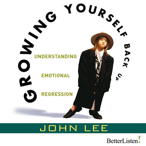 Growing Yourself Back Up, John Lee