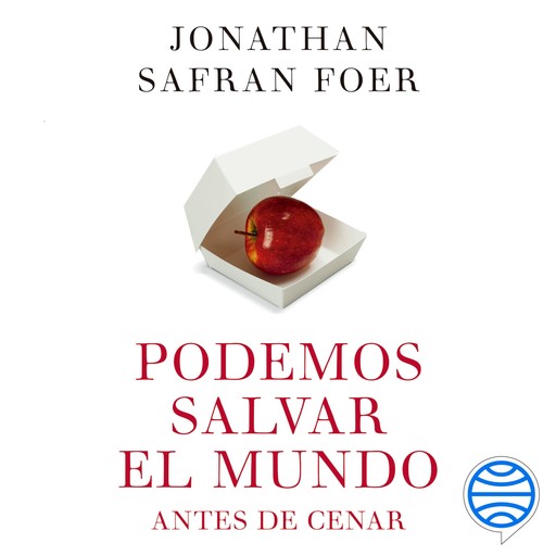 Podemos salvar el mundo antes de cenar, Jonathan Safran Foer