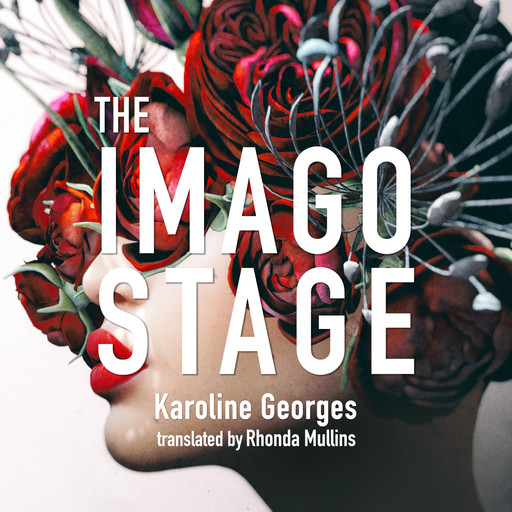 The Imago Stage (Unabridged), Karoline Georges