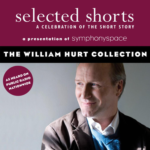 The William Hurt Collection, Aleksandar Hemon, Richard Ford, Ron Carlson, Tobias Wolff