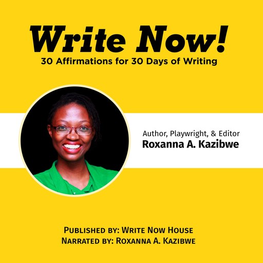 Write Now, Roxanna A. Kazibwe