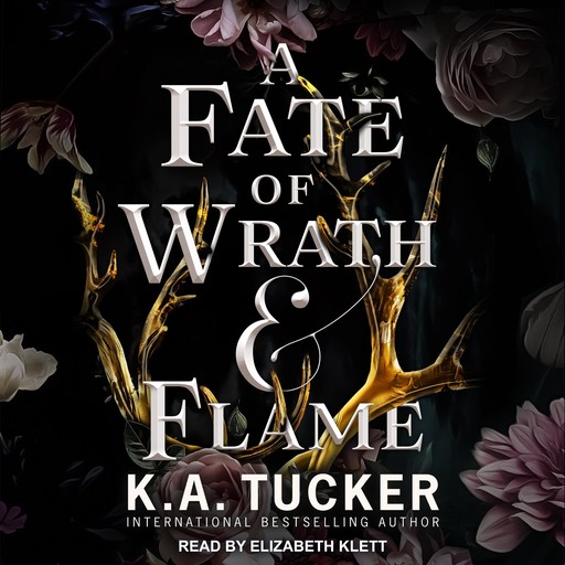 A Fate of Wrath and Flame, K.A.Tucker