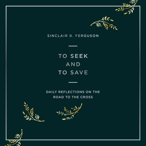 To Seek and to Save, Sinclair B. Ferguson