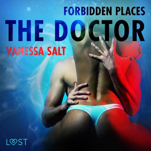 Forbidden Places: The Doctor - erotic short story, Vanessa Salt