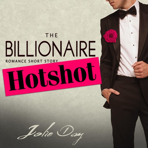 The Billionaire Hotshot, Jolie Day