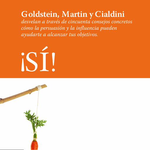 ¡Sí!, Robert B. Cialdini, Steve Martin, Noah Goldstein