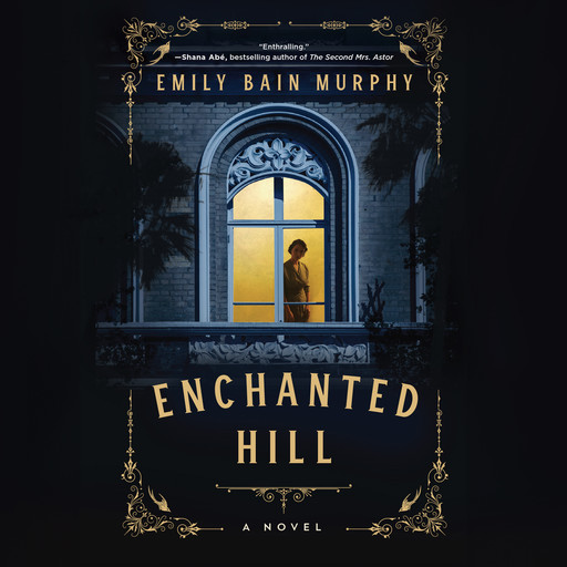 Enchanted Hill, Emily Bain Murphy