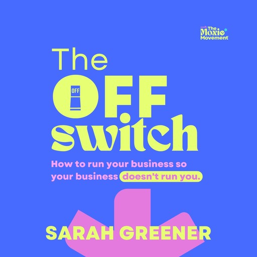 The Off Switch, Sarah Greener