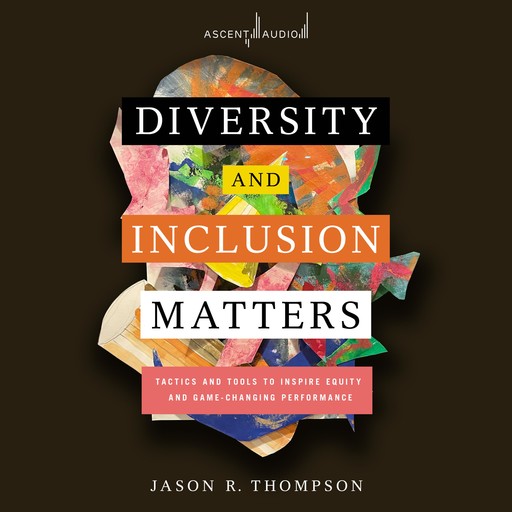Diversity and Inclusion Matters, Jason Thompson