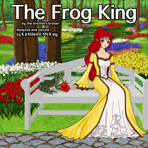 "The Frog King" by The Brothers Grimm adapted by Kathleen McKay, Brothers Grimm