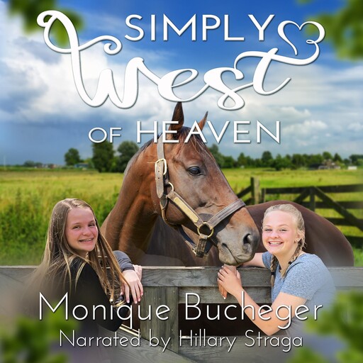 Simply West of Heaven, Monique Bucheger