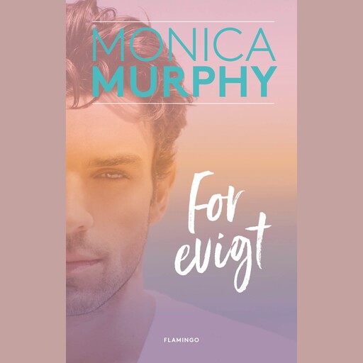 For evigt, Monica Murphy
