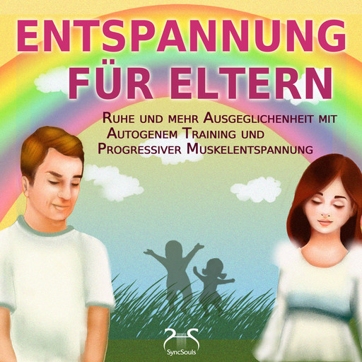 Entspannung für Eltern - Ruhe und mehr Ausgeglichenheit mit Autogenem Training und Progressiver Muskelentspannung (Ungekürzt), Franziska Diesmann, Torsten Abrolat