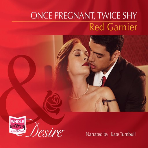 Once Pregnant, Twice Shy, Red Garnier