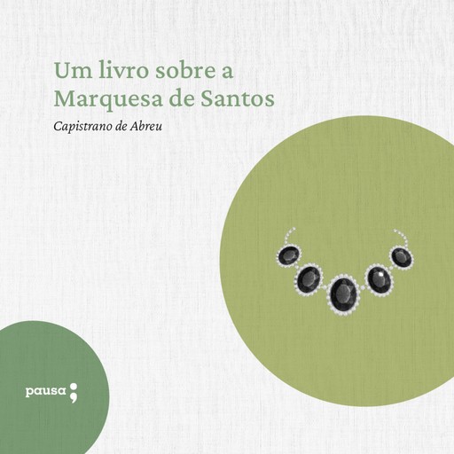 Um livro sobre a Marquesa de Santos, Capistrano de Abreu
