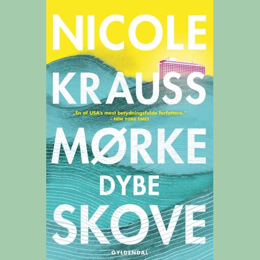 Mørke, dybe skove, Nicole Krauss