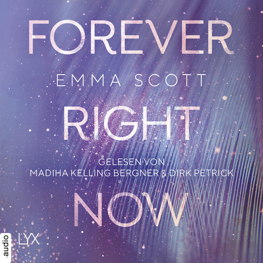 Forever Right Now - Only Love-Trilogie, Teil 2 (Ungekürzt), Emma Scott