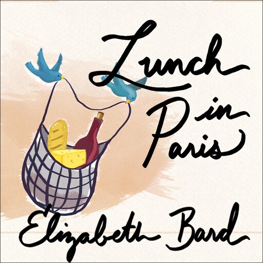 Lunch in Paris, Elizabeth Bard