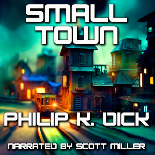 Small Town, Philip Dick