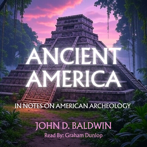 Ancient America, John W. Baldwin