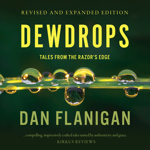 Dewdrops, Dan Flanigan
