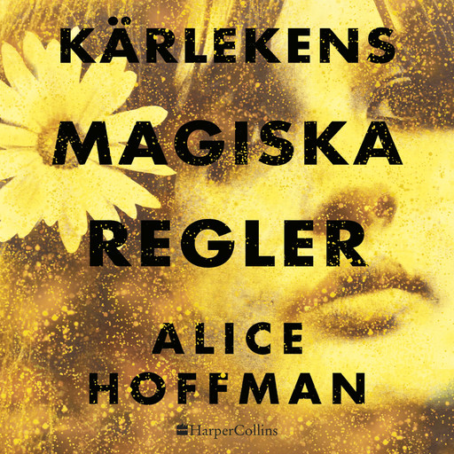 Kärlekens magiska regler, Alice Hoffman