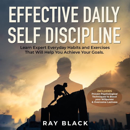 Effective Daily Self Discipline, Ray Black