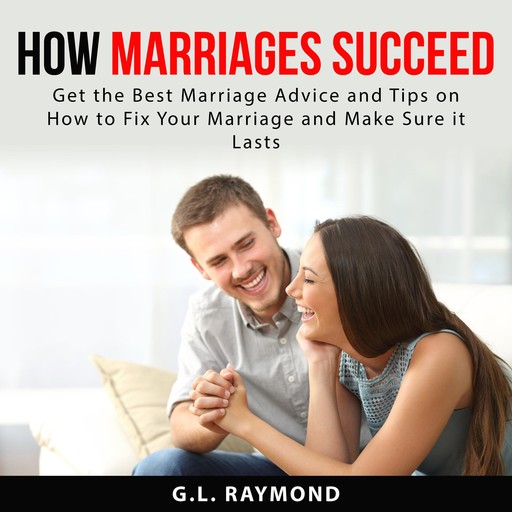 How Marriages Succeed, G.L. Raymond