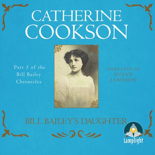 Bill Bailey's Daughter, Catherine Cookson