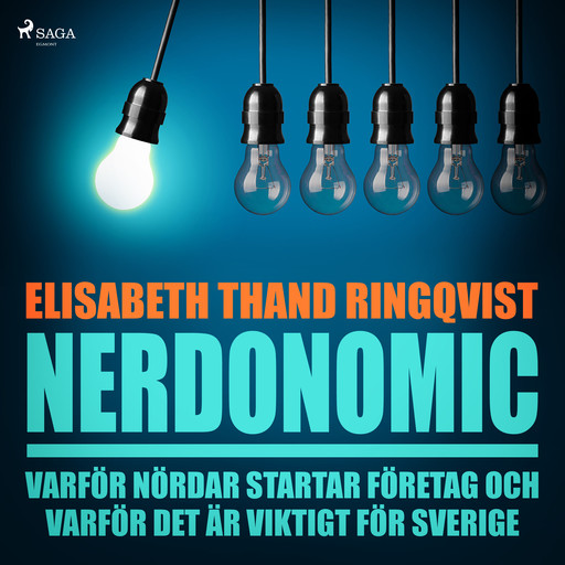 Nerdonomics: varför nördar startar företag och varför det är viktigt för Sverige, Elisabeth Thand Ringqvist