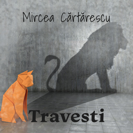 Travesti, Mircea Cartarescu