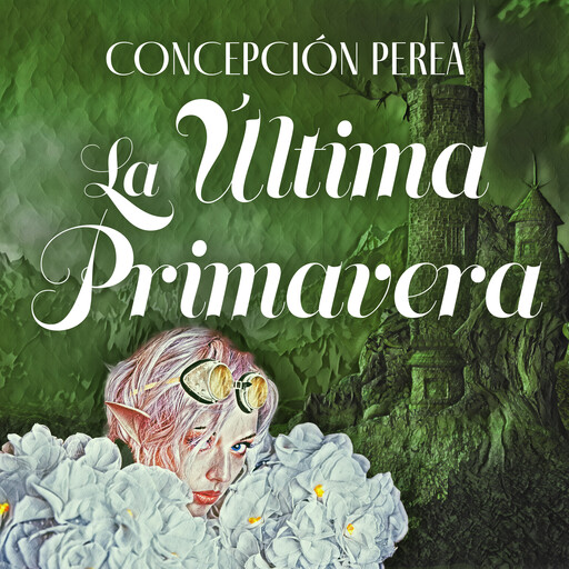 La última primavera, Concepción Perea