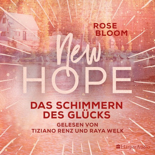 New Hope - Das Schimmern des Glücks (ungekürzt), Rose Bloom